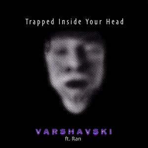 Trapped Inside Your Head (feat. Ran)