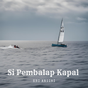 Si Pembalap Kapal