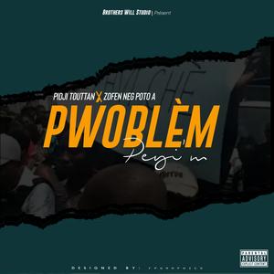 Pwoblèm Peyi'm (feat. Zofen Nèg poto a)