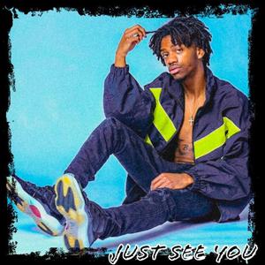 Just See You