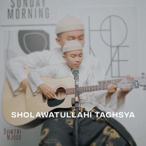 SHOLAWATULLAHI TAGHSYA cover Santri Njoso (Acoustic Version)