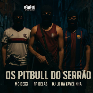 Os Pitbull do Serrão