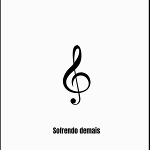 Sofrendo demais