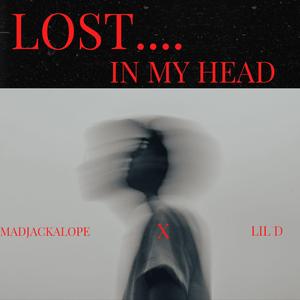 LOST IN MY HEAD (feat. Lil D & Loverboybeats)