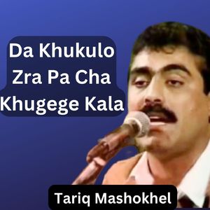 Da Khukulo Zra Pa Cha Khuge Kala