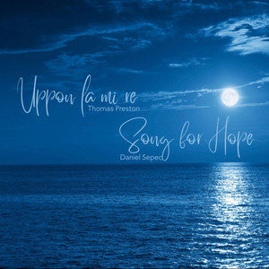 Uppon la mi re - Song for Hope