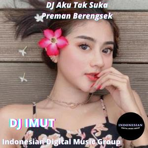 DJ Aku Tak Suka Preman Berengsek