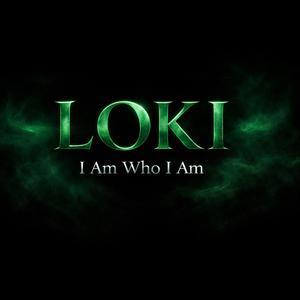 LOKI (I Am Who I Am)