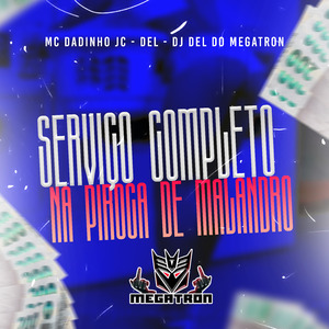 Serviço Completo na Piroca de Malandro