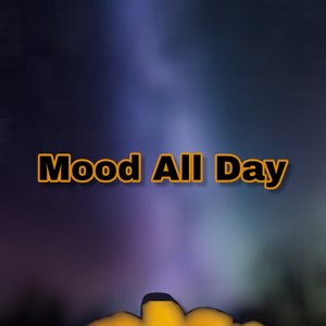 Mood All Day