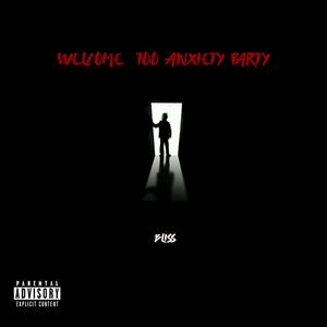 Welcome too anxiety party
