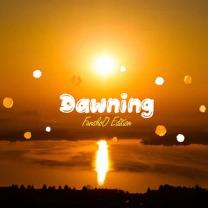 Dawning (FanshoO Edition)