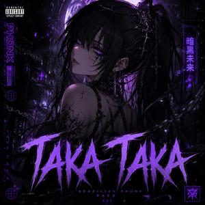 TAKA TAKA (Super Slowed)