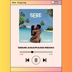 SERE (DEMS AMAPIANO REMIX)