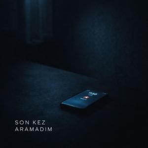 Son Kez Aramadım