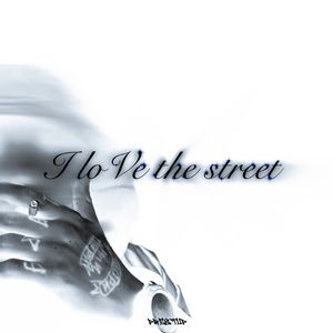 I loVe the street
