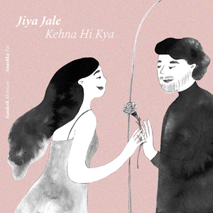 Jiya Jale / Kehna Hi Kya (Mashup)