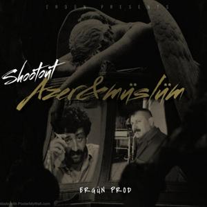 Azer&Müslüm (Shootout)