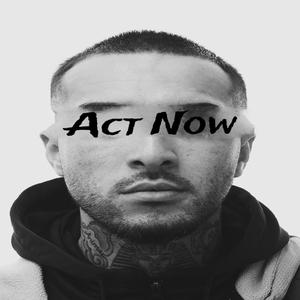 ACT NOW