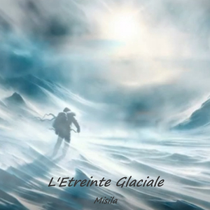 L'Etreinte Glaciale