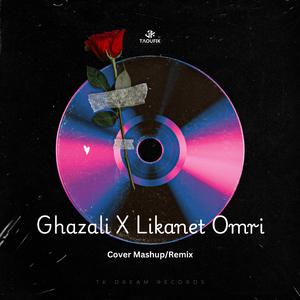 Ghazali X Likanet Omri (feat. Amal Fathi) (Cover Mashup/Remix)