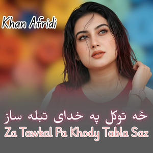Za Tawkal Pa Khody Tabla Saz