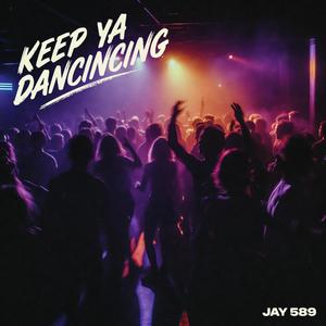 keep ya dancing