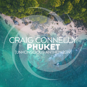 Phuket [UnKonscious Anthem 2019] (Extended Mix)