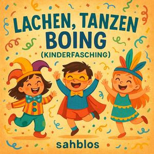 Lachen, Tanzen, Boing (Kinderfasching)