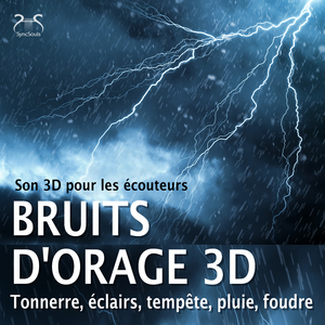 Pluie et bruit d'orage - son 3D pour les écouteurs