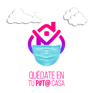 Quedate En Tu Puta Casa