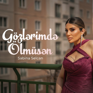 Gözlərimdə Ölmüsən