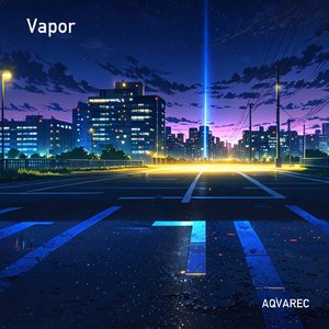 Vapor (Sped Up Version)