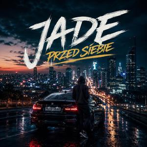 Jadę przed siebie
