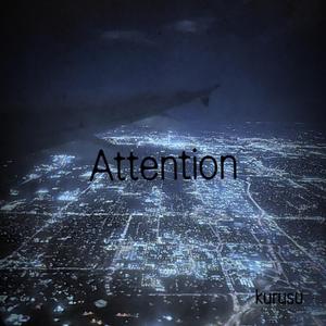 Attention