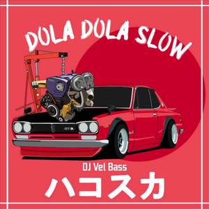 DOLA (DJ Vel Bass Remix)