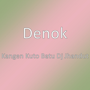 Kangen Kuto Batu Dj Jhandut