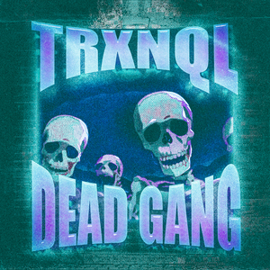 DEAD GANG (Sped Up)