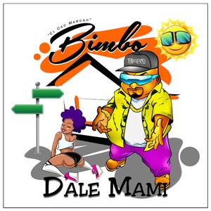 Dale Mami (feat. Bimbo)