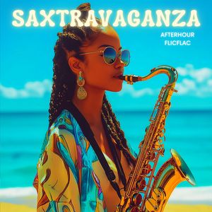 Saxtravaganza (Beach Mix)