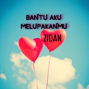 Bantu Aku Melupakanmu
