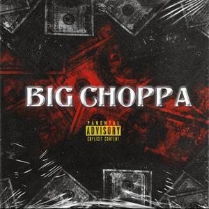 Big Choppa (feat. BigBTM Huncho)