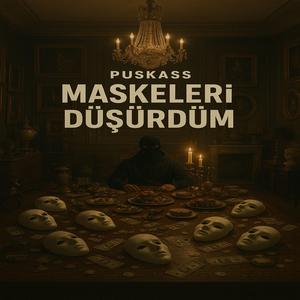 Puskass - Maskeleri Düşürdüm