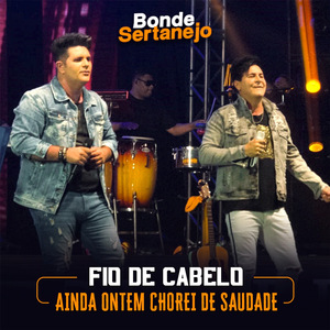 Fio de Cabelo / Ainda Ontem Chorei de Saudade (Ao Vivo)