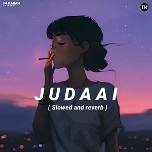 Judaai (Slowed + Reverb)