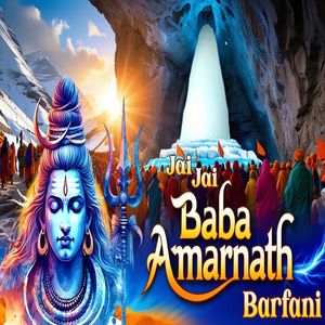Jai Jai Baba Amarnath Barfani