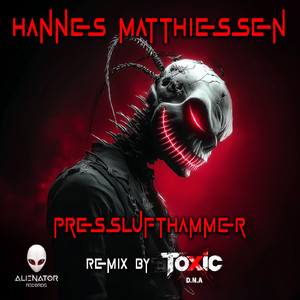 Presslufthammer (Toxic D.N.A Remix)