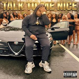 Talk To Me Nice