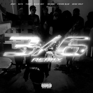3/6 REMIX (feat. Jeiby, Nato, TurkyMc, Black Boy, Nelson, Steven Blue & Ariez Wolf)