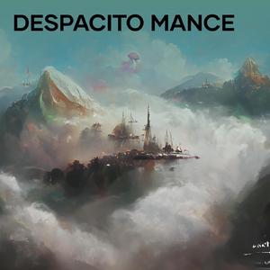 Despacito Mance